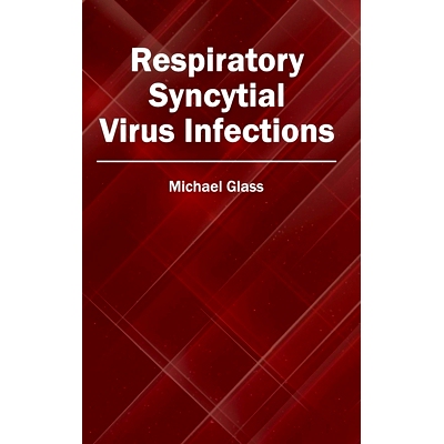 预订 Respiratory Syncytial Virus Infections 呼吸道合胞病毒感染: 9781632413437