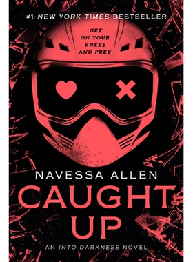 预订 Caught Up: An Into Darkness Novel 被抓住了: 9781638932253