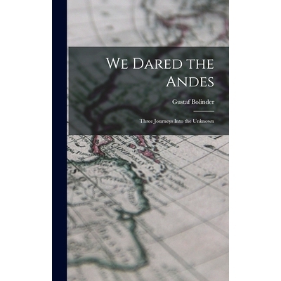 预订 We Dared the Andes; Three Journeys Into the Unknown: 9781014218964