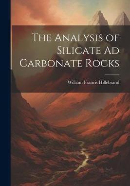 [预订]The Analysis of Silicate Ad Carbonate Rocks 9781021715821