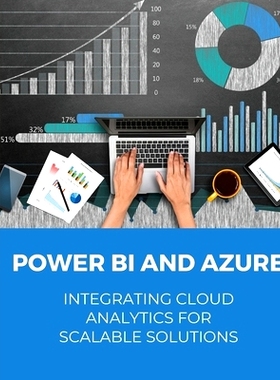 预订 POWER BI and Azure Integrating Cloud Analytics for Scalable Solutions