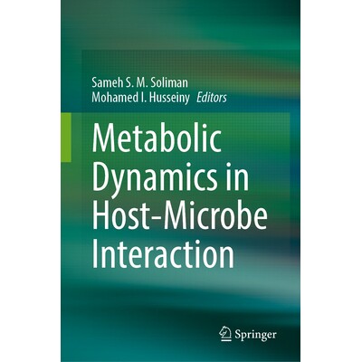 预订 Metabolic Dynamics in Host-Microbe Interaction 宿主-微生物相互作用的代谢动力学 9789819613045