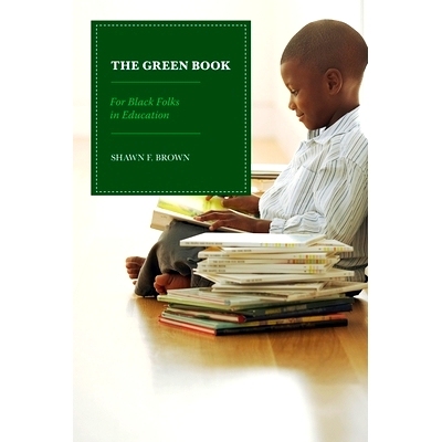 预订 The Green Book: For Black Folks in Education 绿皮书：面向教育中的黑人: 9781475874068
