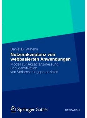 预订 Nutzerakzeptanz von webbasierten Anwendungen: Modell zur Akzeptanzmessung und Identifikation von Verbesserungspoten