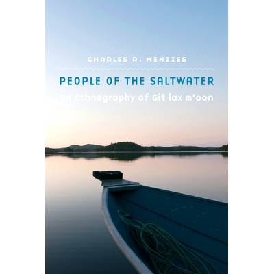 预订 People of the Saltwater: An Ethnography of Git lax m’oon 咸水人：Git lax m’oon 的民族志: 9781496232625