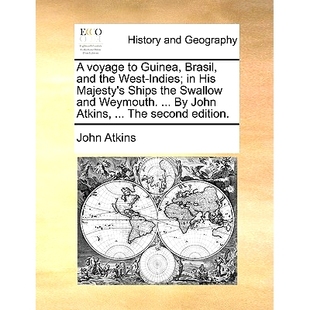 Brasil 预订 Weymouth. Swallow Indies; His Majesty’s the Guinea Atki West and ... Ships Voyage John