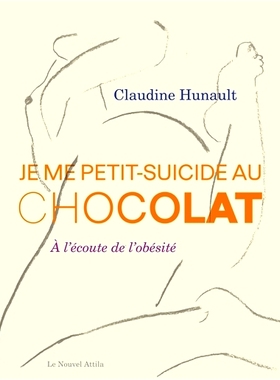 预订 Je me petit-suicide au chocolat : à l’écoute de l’obésité 我用巧克力*：听听肥胖的声音: 9782493213433