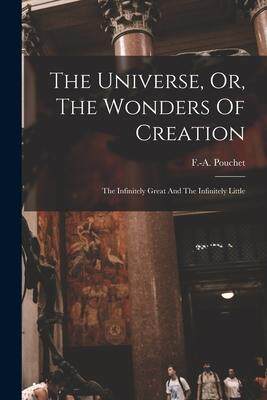 [预订]The Universe, Or, The Wonders Of Creation: The Infinitely Great And The Infinitely Little 9781016436625
