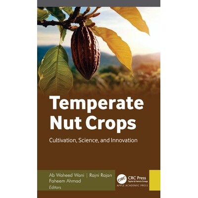 预订 Temperate Nut Crops Cultivation, Science, and Innovation 温带坚果作物:培育、科学与创新 9781779643506