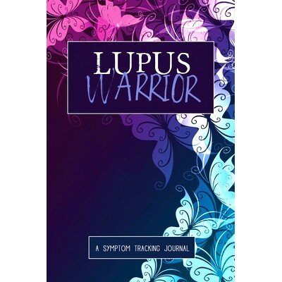 预订 Lupus Warrior: A Symptom & Pain Tracking Journal for Lupus and Chronic Illness