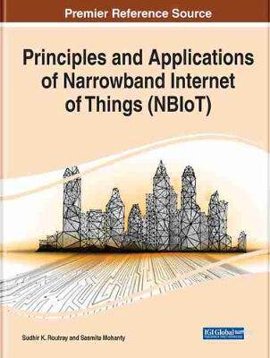 【预订】Principles and Applications of Narrowband Internet of Things (NBIoT)