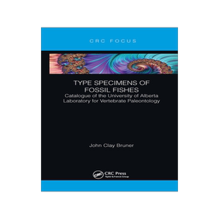 预订 Type Specimens of Fossil Fishes: Catalogue of the University of Alberta Laboratory for Vertebrate Paleontology