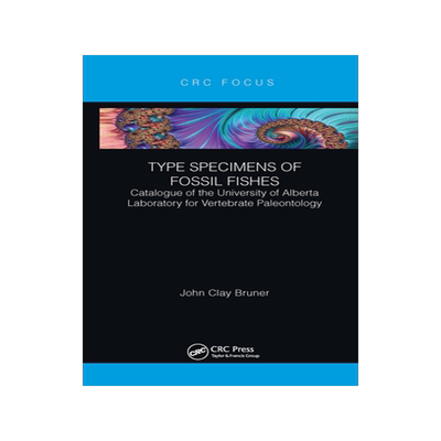 预订 Type Specimens of Fossil Fishes: Catalogue of the University of Alberta Laboratory for Vertebrate Paleontology