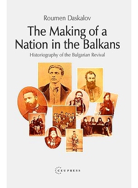 预订 The Making of a Nation in the Balkans: 9789639241831