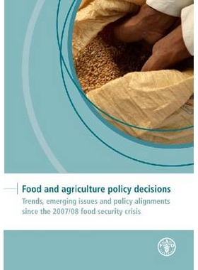 预订 Food and Agriculture Policy Decisions (FAPDA) 粮食与农业政策决议：自2007/08粮食安全危机以来的趋势、新出现问题与政策