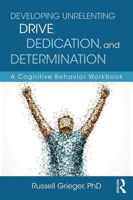 【预订】Developing Unrelenting Drive, Dedication, and Determination