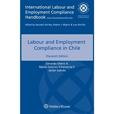 预订 labour and employment compliance in chile, eleventh edition 智利劳工和就业遵守情况: 9789403519876