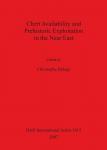 [预订]Chert Availability and Prehistoric Exploitation in the Near East 9781407300573