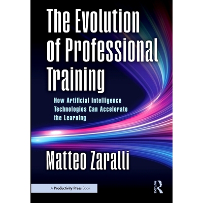 预订 The Evolution of Professional Training: How Artificial Intelligence Technologies Can Accelerate the Learning 专业培
