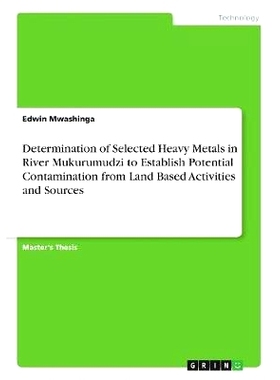 预订 Determination of Selected Heavy Metals in River Mukurumudzi to Establish Potential Contamination from Land Based Ac