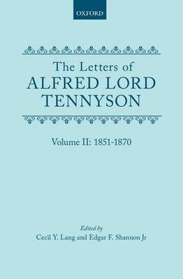 【预订】The Letters of Alfred Lord Tennyson: Volume II: 1851-1870
