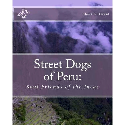 预订 Soul Friends of the Incas: Dogs of Peru: 9781460971895