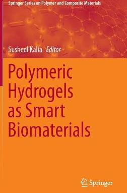 【预订】Polymeric Hydrogels as Smart Biomaterials