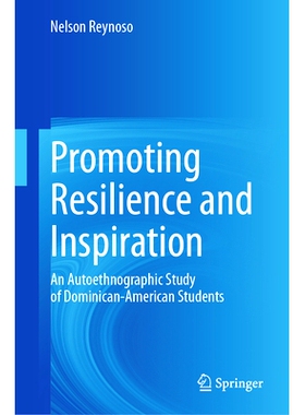 预订 Promoting Resilience and Inspiration: An Autoethnographic Study of Dominican-American Students 提升韧性和灵感：多米