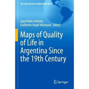 Quality 9783031152641 生活质量地图 the Maps 19th Life 19世纪以来阿根廷 预订 Argentina Century Since