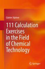 [预订]111 Calculation Exercises in the Field of Chemical Technology