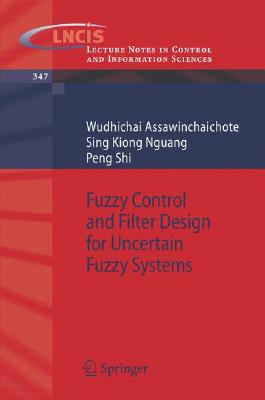 【预订】Fuzzy Control and Filter Design for Uncertain Fuzzy Systems