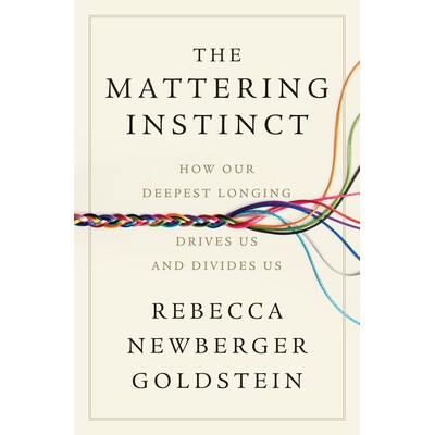 预订 The Mattering Instinct: How Our Deepest Longing Drives Us and Divides Us: 9781324096856