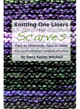预订 Knitting One Liners for Scarves: Easy to Memorize, Easy to Make: 9781502889096