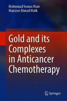 【预订】Gold and its Complexes in Anticancer Chemotherapy