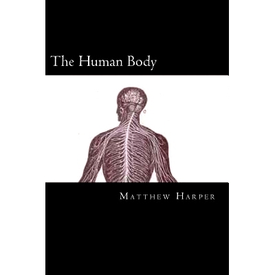 预订 The Human Body: A Fascinating Book Containing Human Body Facts, Trivia, Images & Memory Recall Quiz: Suitable for A