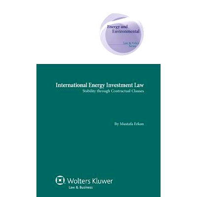 预订 International Energy Investment Law: Stability Through Contractual Clauses 国际能源投资法：源自合同条款的稳定性: 97