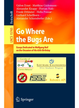 预订 Go Where the Bugs Are: Essays Dedicated to Wolfgang Reif on the Occasion of His 65th Birthday 去有漏洞的地方：沃尔