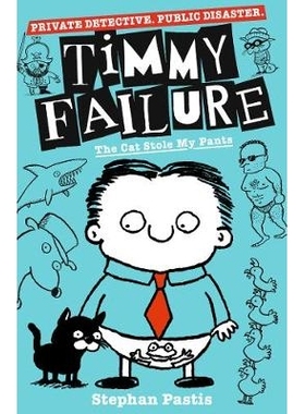 预订 Timmy Failure: The Cat Stole My Pants 蒂米·菲勒: 9781406387230