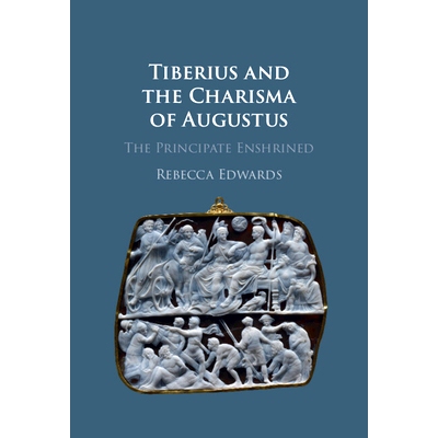 预订 Tiberius and the Charisma of Augustus: The Principate Enshrined 提比略和奥古斯*的魅力：神圣的元首制: 9781009476676