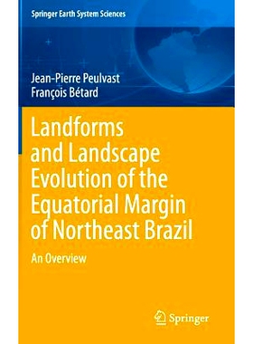 预订 Landforms and Landscape Evolution of the Equatorial Margin of Northeast Brazil: An Overview 巴西东北部赤道边缘地貌