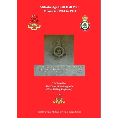 预订 Milnsbridge Drill Hall War Memorial 1914 to 1921: 7th Battalion The Duke of Wellington’s (West Riding Regiment): 9