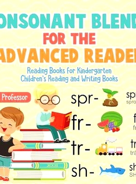 预订 Consonant Blends for the Advanced Reader - Reading Books for Kindergarten Children’s Reading and Writing Books: 97