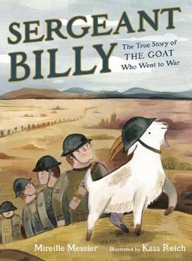 【预订】Sergeant Billy: The True Story of the Goat Who Went to War
