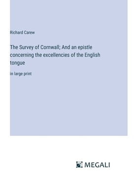 预订 The Survey of Cornwall; And an epistle concerning the excellencies of the English tongue: in large print: 978338733