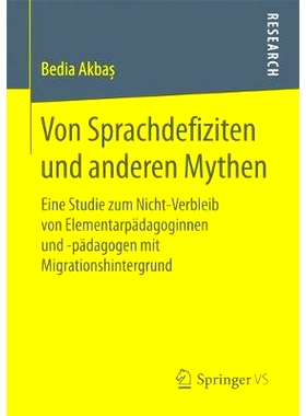 预订 Von Sprachdefiziten und anderen Mythen: Eine Studie zum Nicht-Verbleib von Elementarpädagoginnen und -pädagogen m