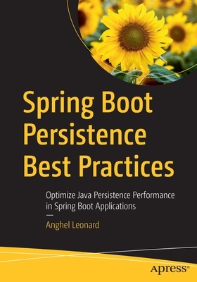【预订】Spring Boot Persistence Best Practices: Optimize Java Persistence Performance in Spring Boot Applications