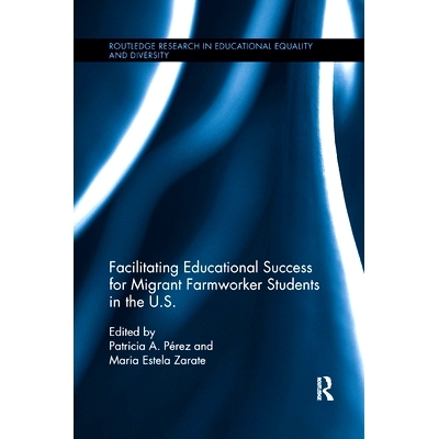 预订 Facilitating Educational Success For Migrant Farmworker Students in the U.S.: 9780367194369