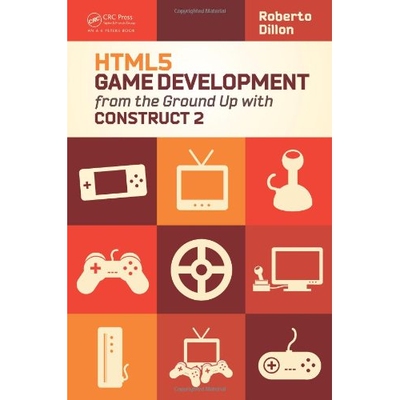 预订 HTML5 Game Development from the Ground Up with Construct 2 完全用Construct 2进行HTML5游戏开发 9781482216615