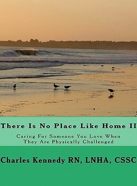 预订 There Is No Place Like Home II: Caring For Someone You Love When They Are Physically Challenged: 9781442130920