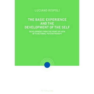 预订 The Basic Experiences and the Development of the Self: Development from the point of view of Functional Psychothera